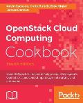 OpenStack Cloud Computing Cookbook - Fourth Edition: Over 100 practical recipes to help you build and operate OpenStack cloud computing, storage, netw