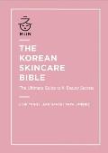 Korean Skincare Bible The Ultimate Guide to K Beauty Secrets
