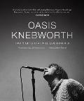 Oasis Knebworth Two Nights That Will Live Forever