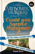 Could You Survive Midsomer Can you avoid a bizarre death in Englands most dangerous county