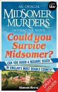 Could You Survive Midsomer?: Can You Avoid a Bizarre Death in England's Most Dangerous County?