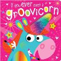 If You Meet a Groovicorn