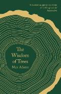 The Wisdom of Trees: A Miscellany