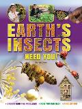 Earth's Insects Need You!: Understand the Problems, How You Can Help, Take Action