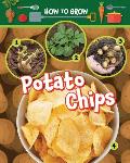 How to Grow Potato Chips