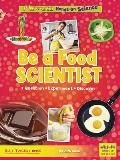 Be a Food Scientist: Question, Experiment, Discover