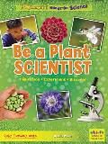 Be a Plant Scientist: Question, Experiment, Discover