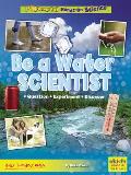 Be a Water Scientist: Question, Experiment, Discover