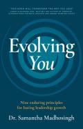 Evolving You: Nine Enduring Principles for Lasting Leadership Growth