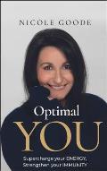 Optimal You: Supercharge Your Energy, Strengthen Your Immunity