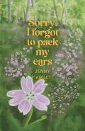 Sorry, I forgot to pack my ears