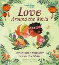 Lonely Planet Kids Love Around the World: Family and Friendship Around the World