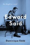 Edward Said His Thought As A Novel