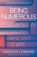 Being Numerous Essays on Non Fascist Life
