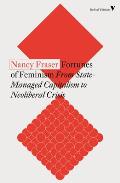 Fortunes of Feminism From State Managed Capitalism to Neoliberal Crisis