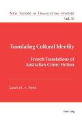 Translating Cultural Identity: French Translations of Australian Crime Fiction