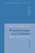 Feuchtwanger and Judaism: History, Imagination, Exile