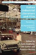 Italian Industrial Literature and Film: Perspectives on the Representation of Postwar Labor