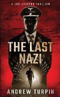 Last Nazi A Joe Johnson Thriller Book 1