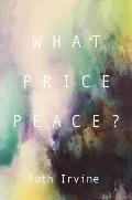 What Price Peace?