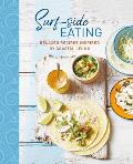 Surf Side Eating Relaxed Recipes Inspired by Coastal Living