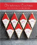 Christmas Cookies More Than 60 Recipes for Adorable Festive Bakes