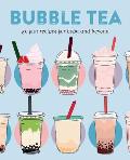Bubble Tea: 50 Fun Recipes for Boba and Beyond