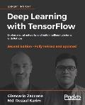 Deep Learning with TensorFlow - Second Edition: Explore neural networks and build intelligent systems with Python