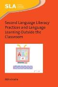 Second Language Literacy Practices and Language Learning Outside the Classroom