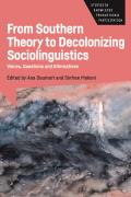 From Southern Theory to Decolonizing Sociolinguistics: Voices, Questions and Alternatives