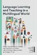Language Learning and Teaching in a Multilingual World