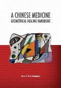 Chinese Medicine Geometrical Healing Handbook