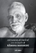 Annamala? Swami, une vie aupr?s de Ramana Maharshi