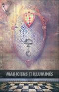 Magiciens et Illumin?s: Les Templiers, Nicolas Flamel, Saint Germain, HP Blavatsky, Les Rose+Croix, Apollonius de Tyane, Le Ma?tre des Albigeo