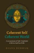 Coherent Self, Coherent World: A New Synthesis of Myth, Metaphysics & Bohm's Implicate Order