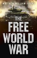 Free World War How Much Impact Can One Man Have On The Future