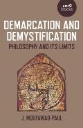 Demarcation & Demystification Philosophy & Its Limits