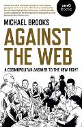 Against the Web A Cosmopolitan Answer to the New Right