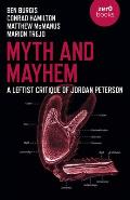 Myth & Mayhem A Leftist Critique of Jordan Peterson
