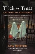 Trick or Treat A History of Halloween
