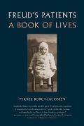 Freuds Patients A Book of Lives