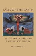 Tales of the Earth: Native North American Creation Mythology