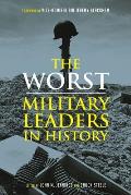 Worst Military Leaders in History
