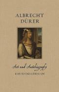 Albrecht D?rer: Art and Autobiography