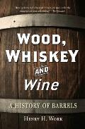 Wood Whiskey & Wine