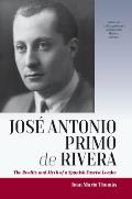 Jos? Antonio Primo de Rivera: The Reality and Myth of a Spanish Fascist Leader