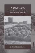 A Sad Fiasco: Colonial Concentration Camps in Southern Africa, 1900-1908