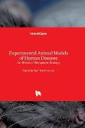 Experimental Animal Models of Human Diseases: An Effective Therapeutic Strategy