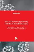 Role of Novel Drug Delivery Vehicles in Nanobiomedicine