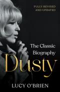 Dusty The Classic Biography